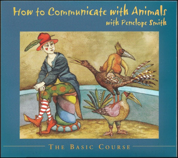 Basic Course How to Communicate with Animals by Penelope Smith